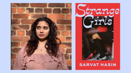 Image of author Sarvat Hussain and the novel Strange Girls
