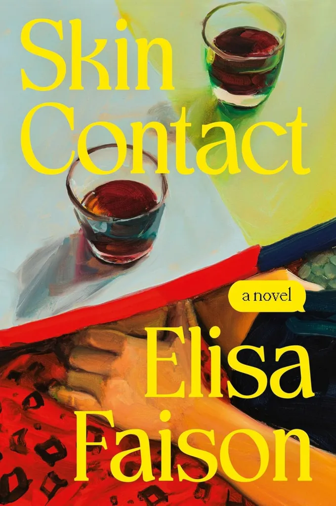 Couverture Skin Contact d'Elisa Faison : une peinture d'une main sur une jambe sous une table avec deux verres de boisson