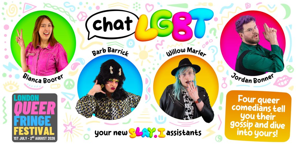 ChatLGBT (ChatLGBT Comedy) : Quatre comédiens dans des bulles colorées avec le texte : "votre nouveau slay.I assistants. Quatre comédiens queer vous racontent leurs potins et plongent dans les vôtres."